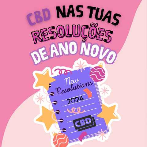 Começa 2024 de Forma Saudável: Integrando o CBD nas Suas Resoluções de Ano Novo